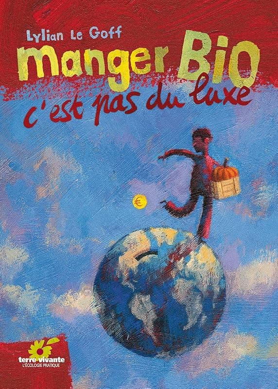 Manger Bio C'est Possible : Guide Pratique pour une Alimentation Saine et Durable